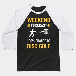 Weekend Forecast Disc Golf Baseball T-Shirt